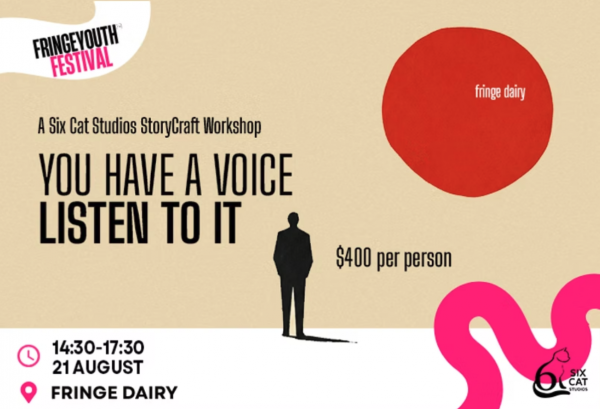 You Have A Voice Listen To It - Six Cat Studios StoryCraft Workshop【夏日青年藝穗節 2026】